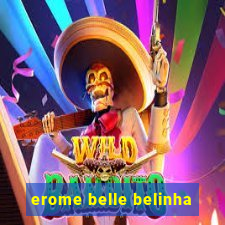 erome belle belinha